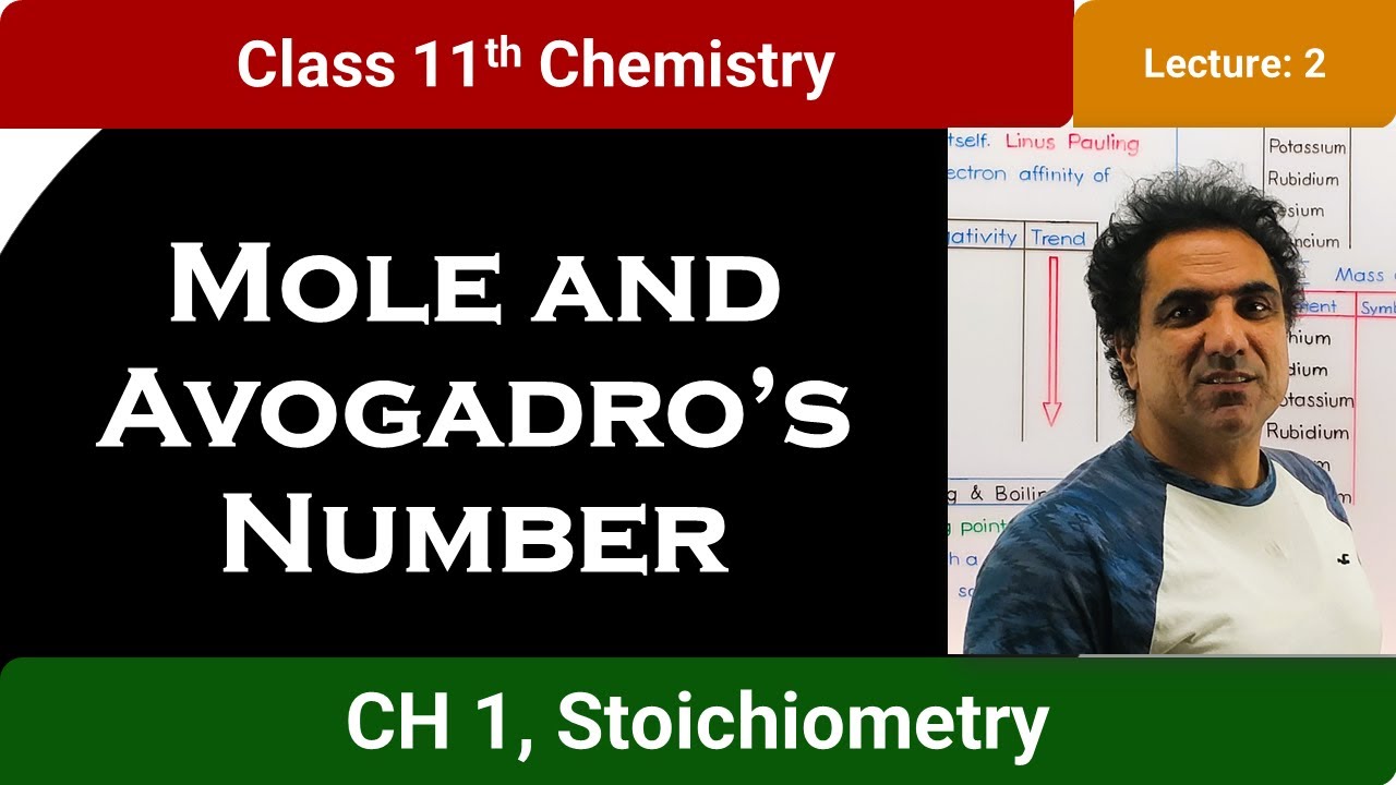 Chemistry 11, Chap 01, Lec 2, Stoichiometry, Concept of Mole and Avogadro's Number