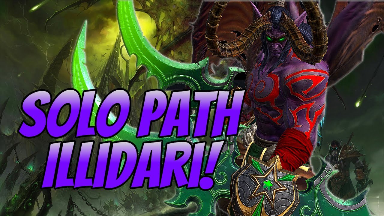 Warcraft Legacies - Solo Path Illidari!