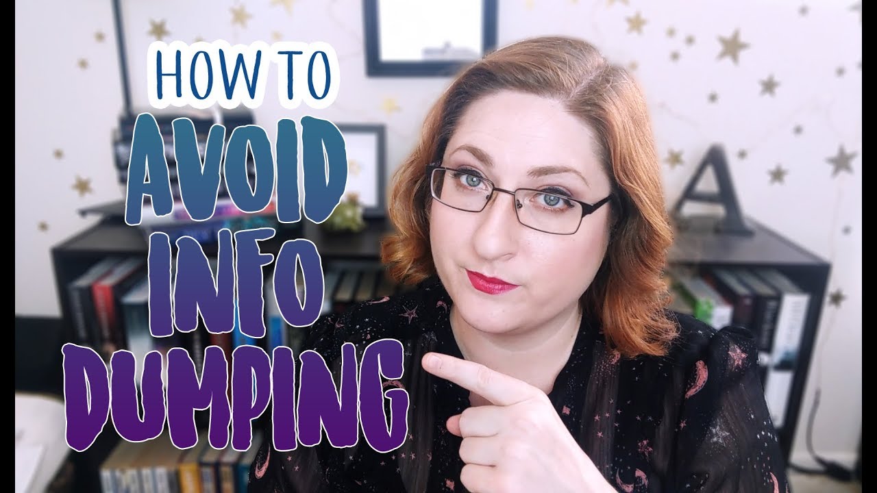 What is Info Dumping & How To Fix It