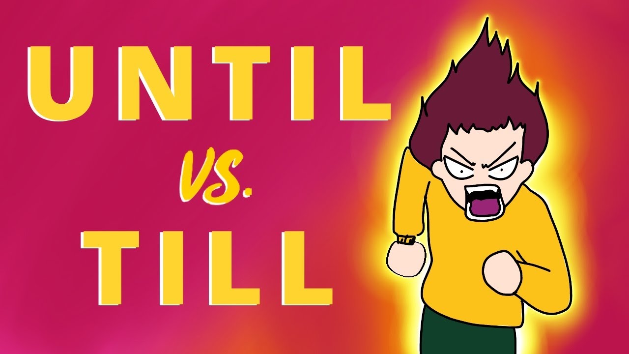 TILL vs.  UNTIL   JĘZYK ANGIELSKI