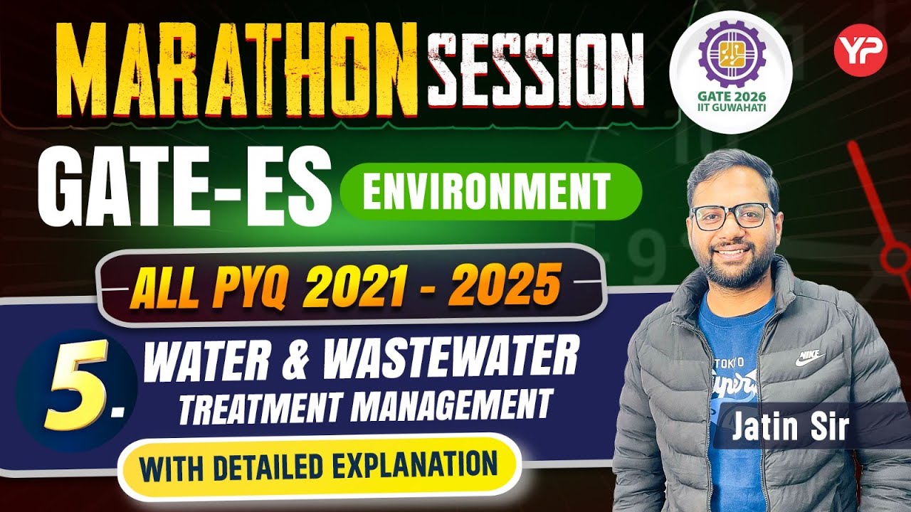 Marathon session, All PYQ GATE ES (5. Water & Wastewater Treatment and Management) explanation