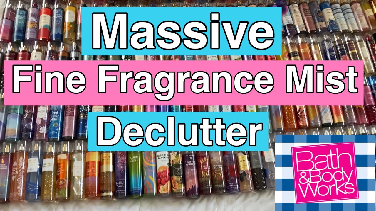 *MASSIVE DECLUTTER* BATH & BODY WORKS FINE FRAGRANCE MIST COLLECTION & DECLUTTER