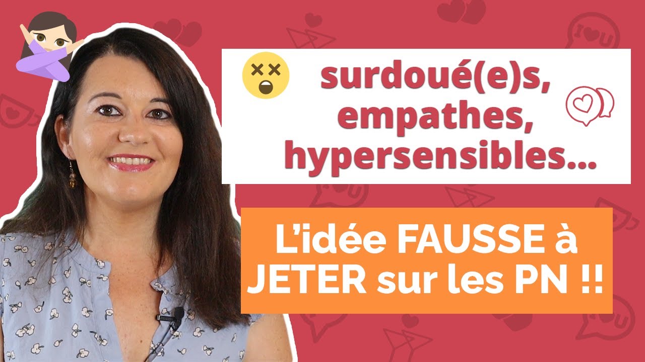 Les victimes de PN sont-elles toutes surdouées / hypersensibles / empathes ?
