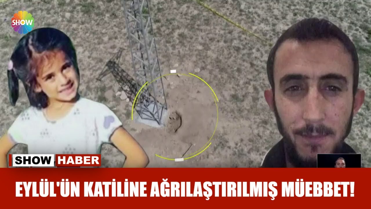 Eylül'ün katiline ağırlaştırılmış müebbet!