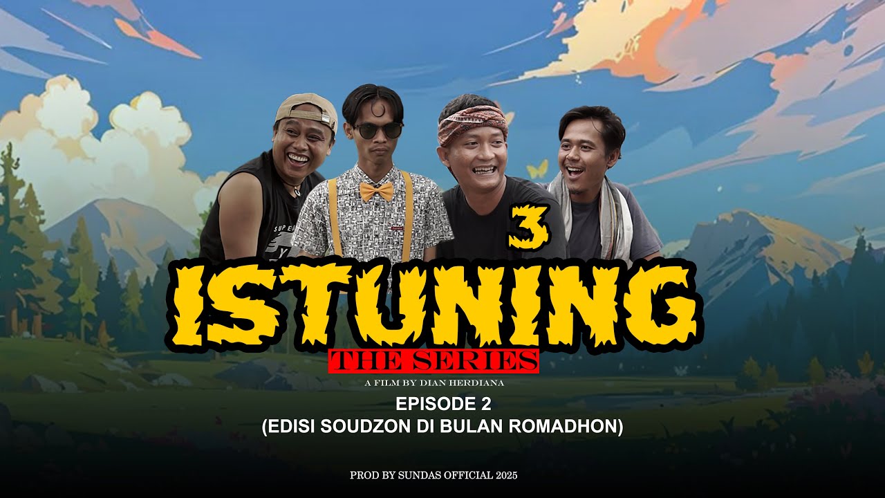 #episode2  ISTUNING THE SERIES 3 EDISI SOUDZON DI BULAN ROMADHON