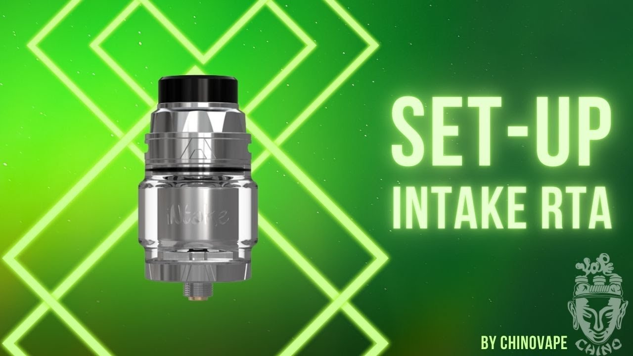 Setup Intake Rta| Chino Vape