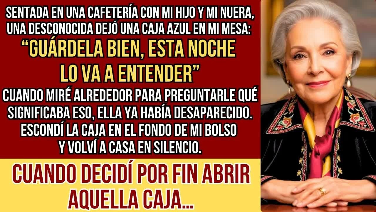 HISTORIAS REALES  En el café con mi hijo y mi nuera, una extraña dejó una caja azul en mi mesa…