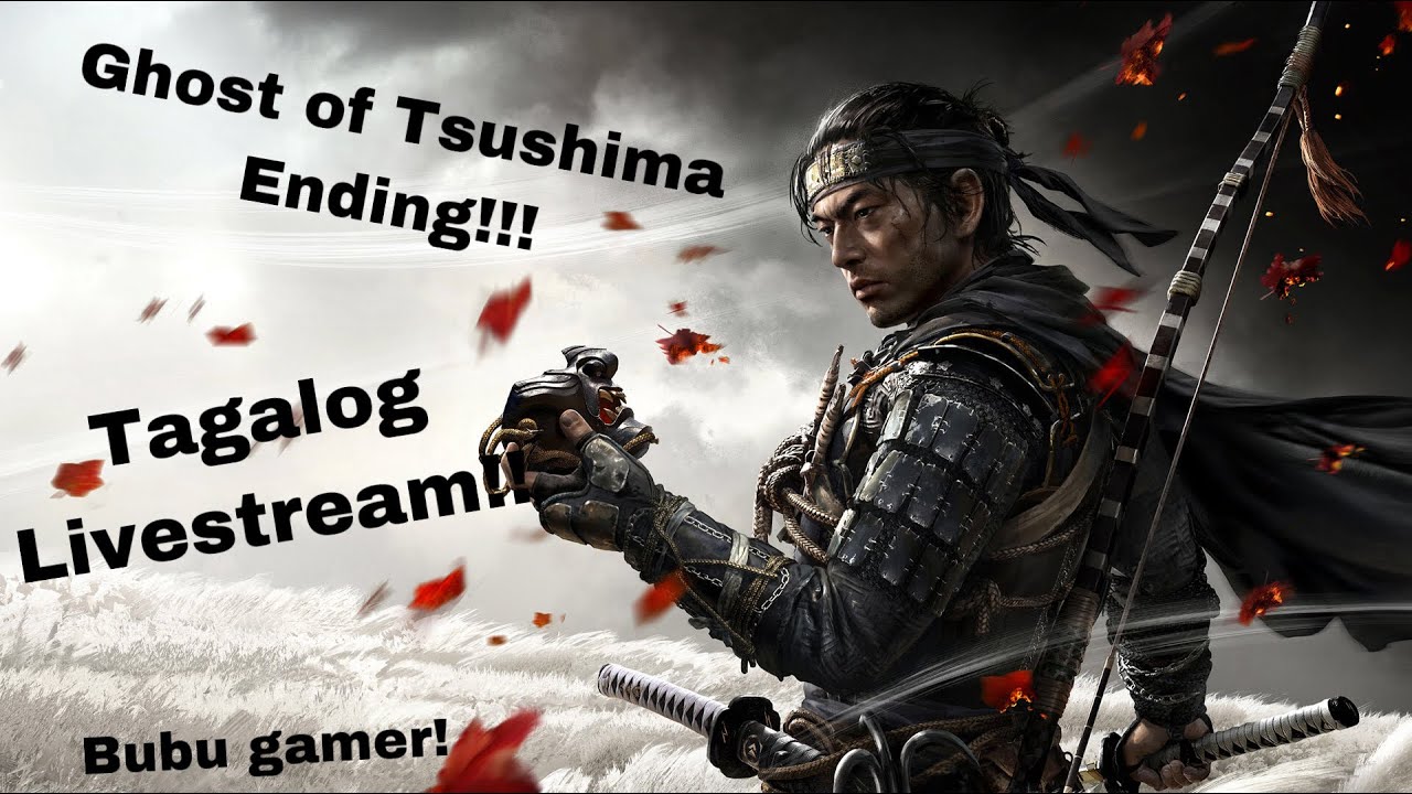 Ghost of Tsushima (Ending) Tagalog commentary