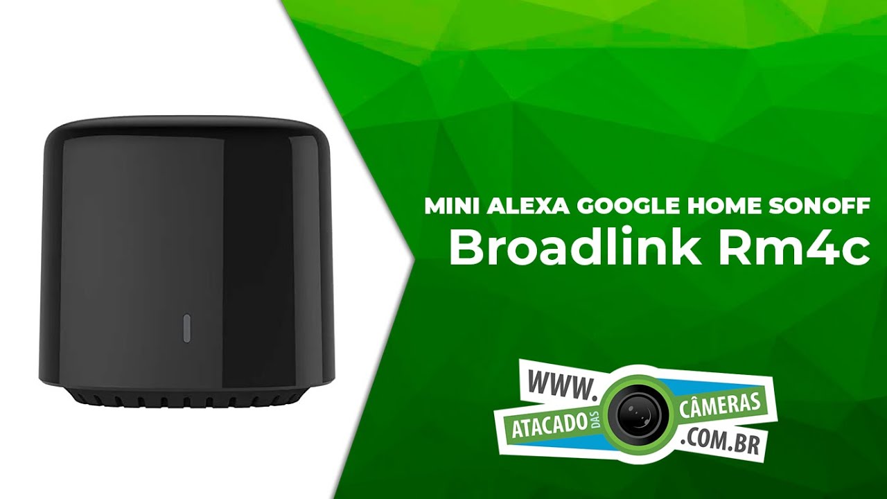 Unboxing - Broadlink Rm4c Mini Alexa Google Home Sonoff - ATACADO DAS C&Acirc;MERAS