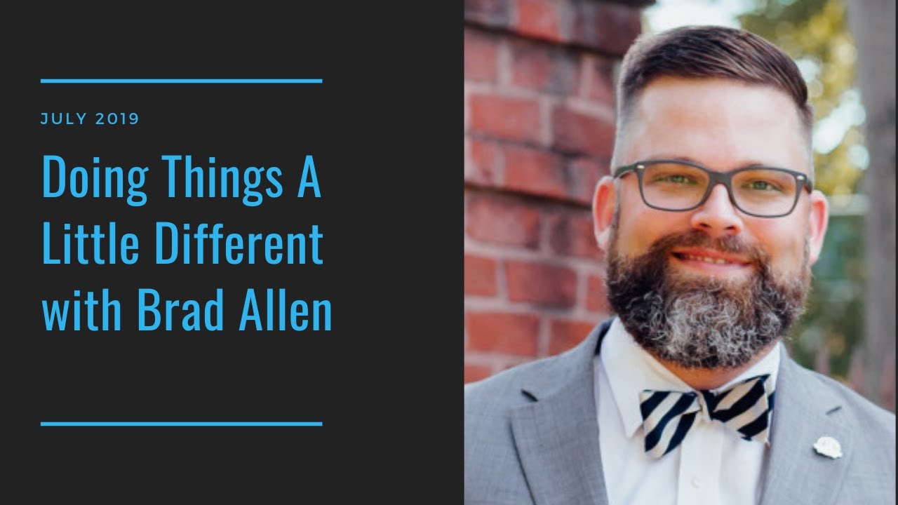 Doing Things A Little Different with Brad Allen