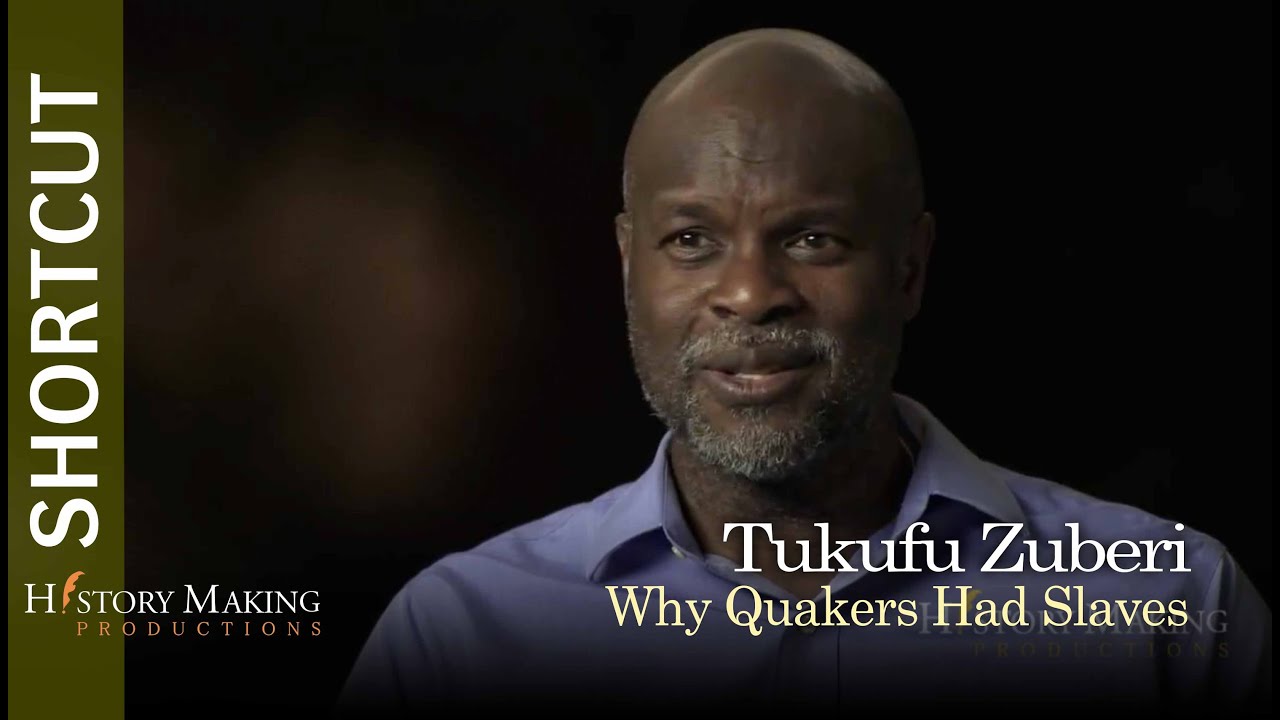 Tukufu Zuberi on Why Quakers had Slaves
