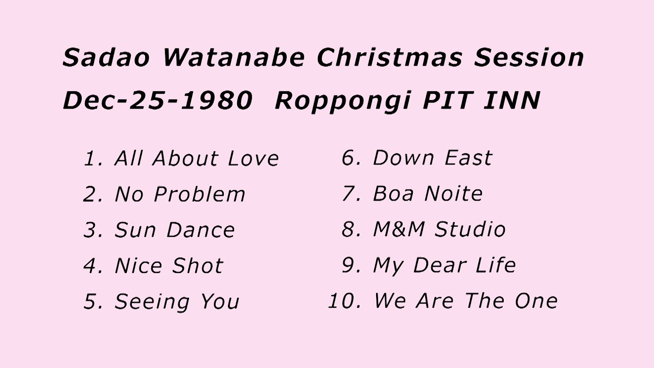 Sadao Watanabe Christmas Session 1980　渡辺貞夫 クリスマスセッション1980年 六本木ピットイン