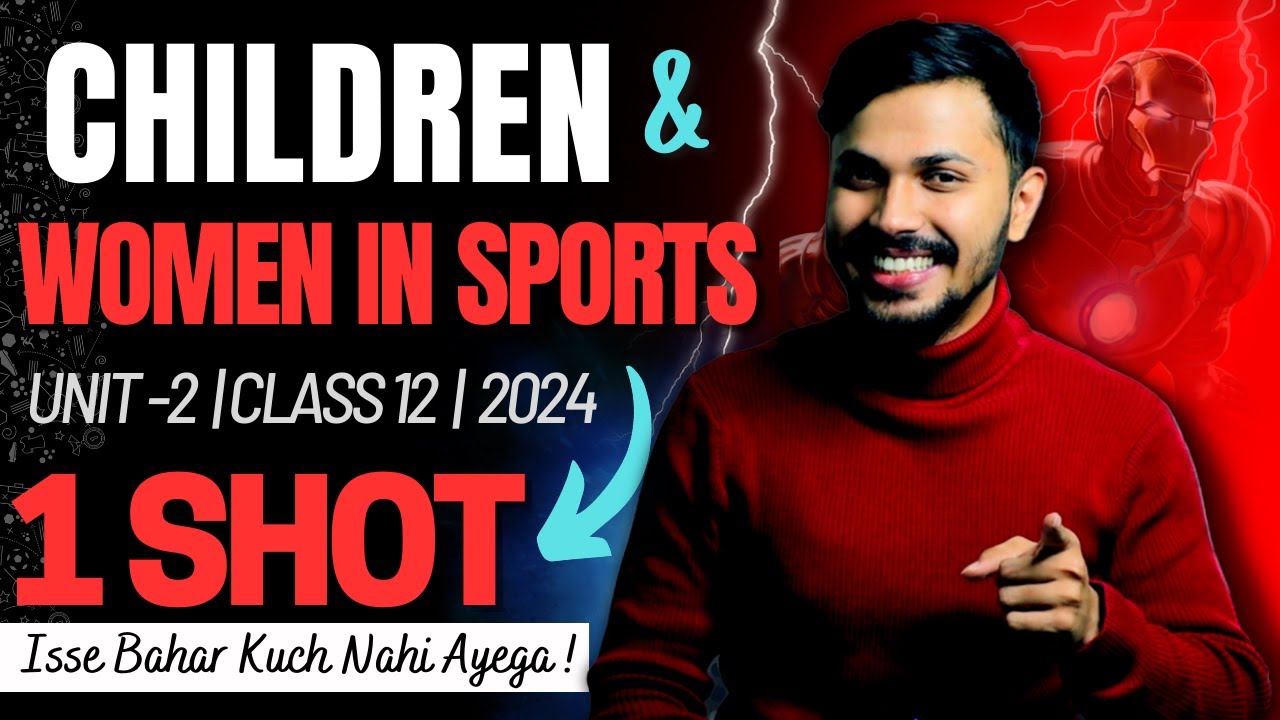 Children & Women in Sports Unit 2 Oneshot Physical Education Class 12 CBSE Board 2024 Papa Series 🔥
