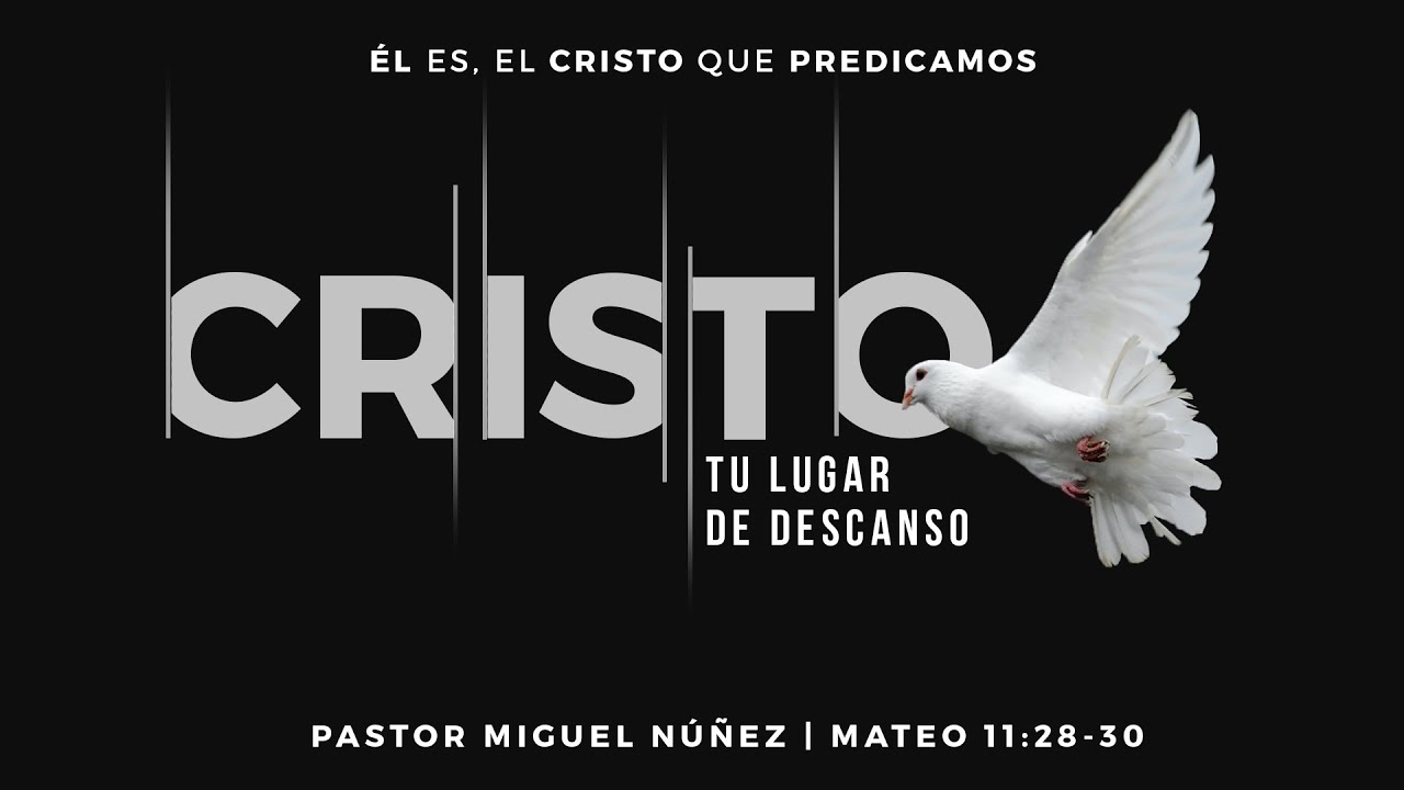 Cristo, tu lugar de descanso - Pastor Miguel Núñez (La IBI)