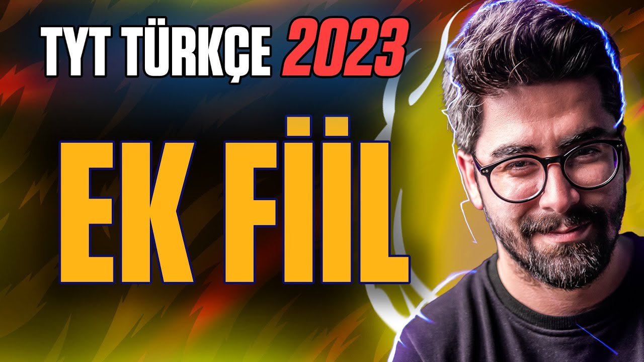 Ek Eylem & Ek Fiil (TYT Türkçe Konuları - 2023)