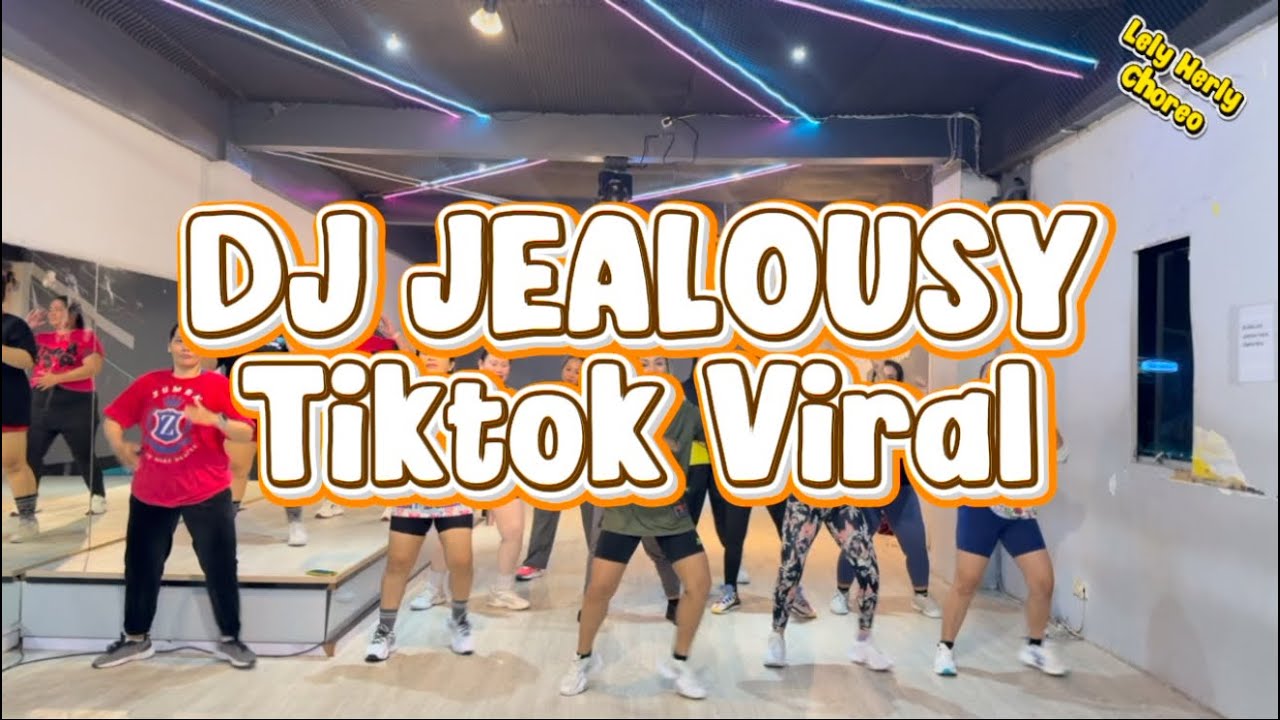 DJ JEALOUSY - TIKTOK VIRAL | ZUMBA | DANCE | TIKTOK VIRAL | CHOREO | LELY HERLY