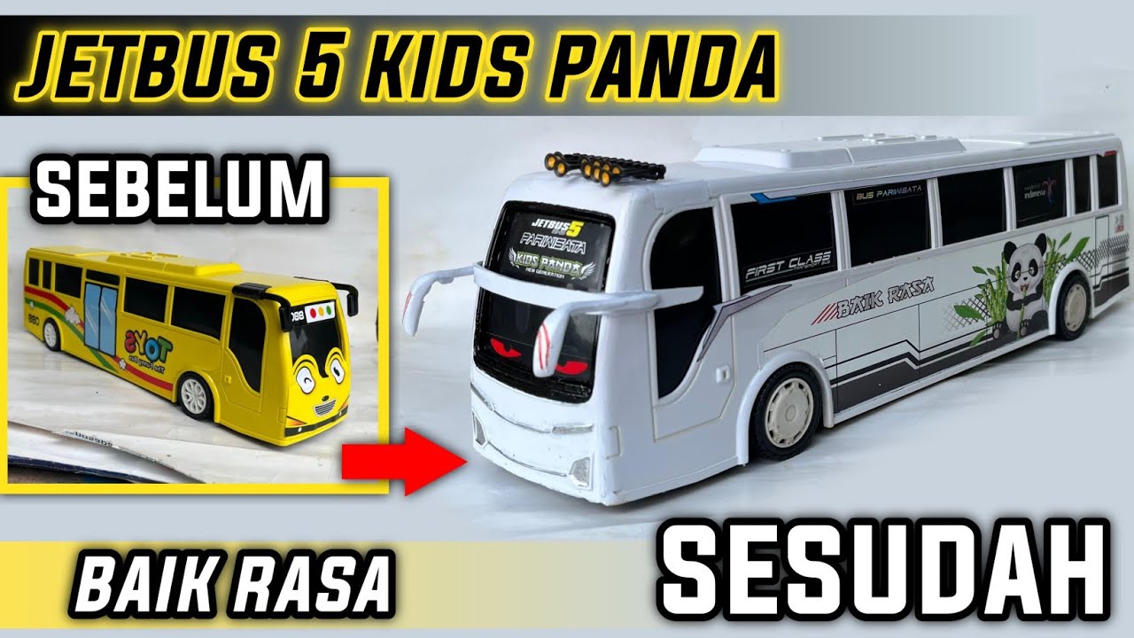 MODIF BUS PLASTIK RKC JADI JETBUS 5 KIDS PANDA