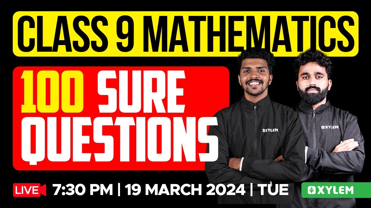 Class 9 Annual Exam | Maths - 100 Sure Questions | Xylem Class 9