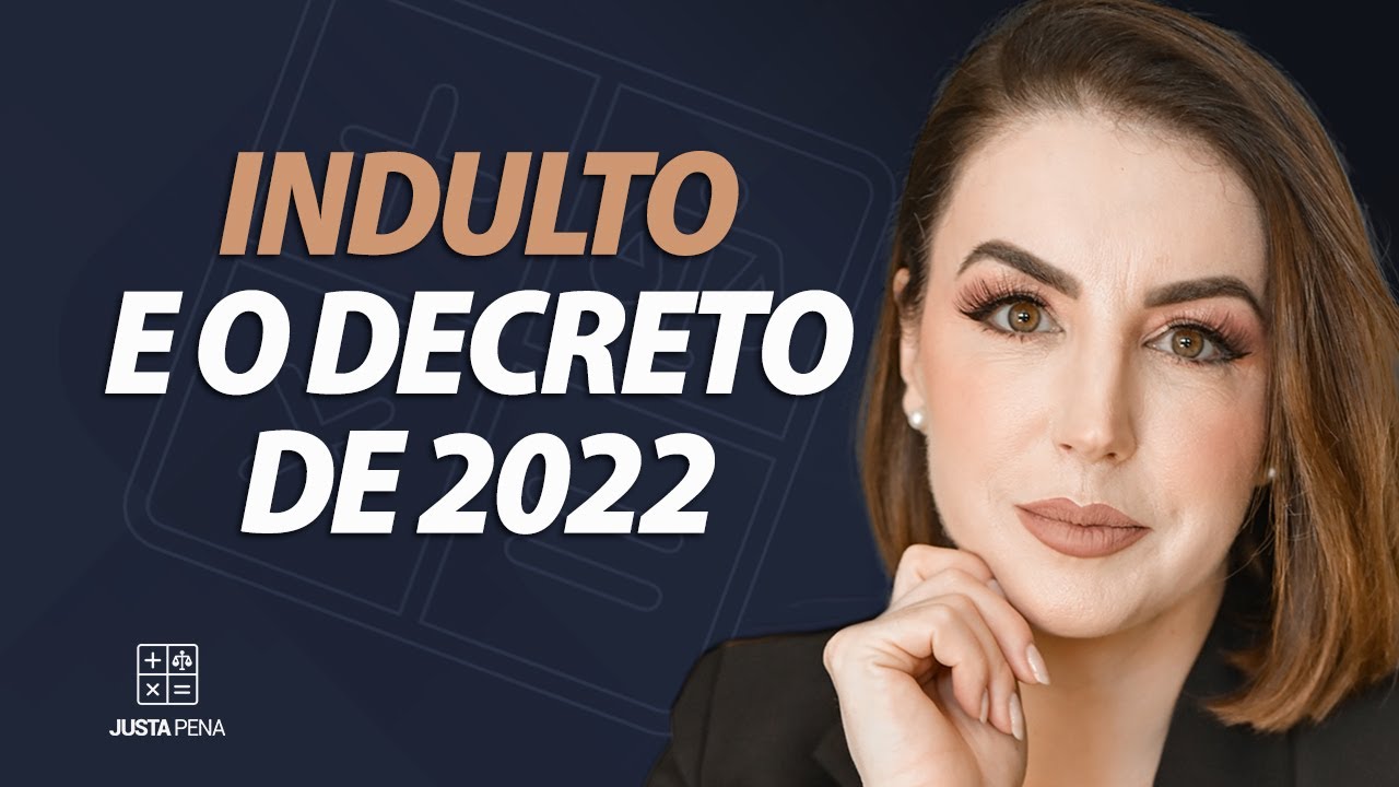 Aula indulto e o decreto de 2022