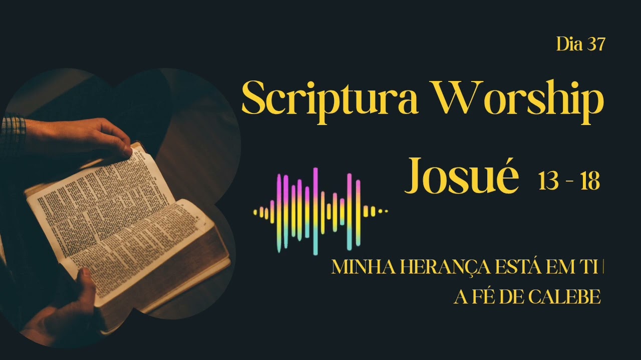 MINHA HERANÇA ESTÁ EM TI | A FÉ DE CALEBE - Resumo cantado de Josué 13 ao 18