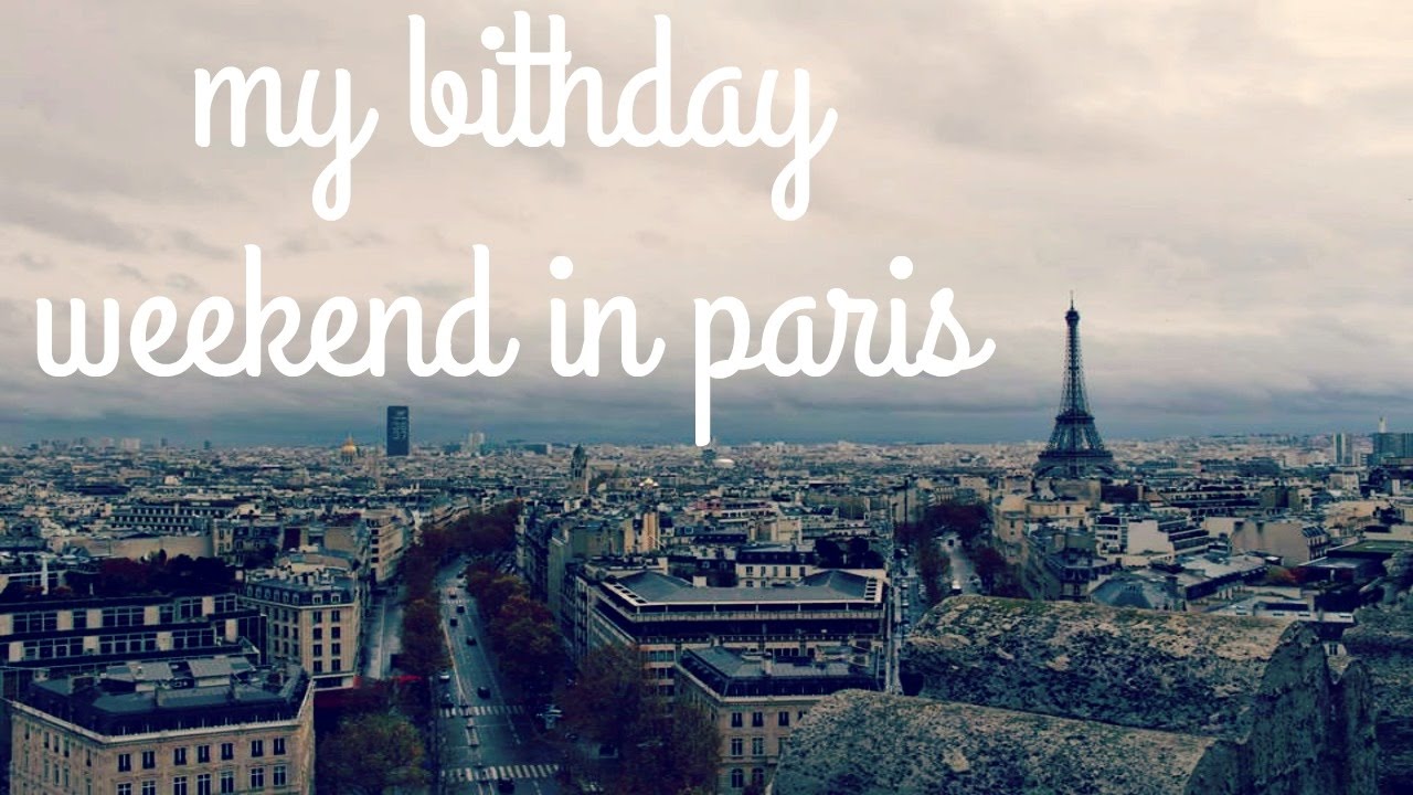 Spending My 21st Birthday in PARIS!  | Sarah Hasselberger