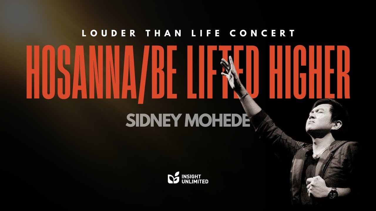 Sidney Mohede - Be Lifted High ( Hosanna) - Louder than Life