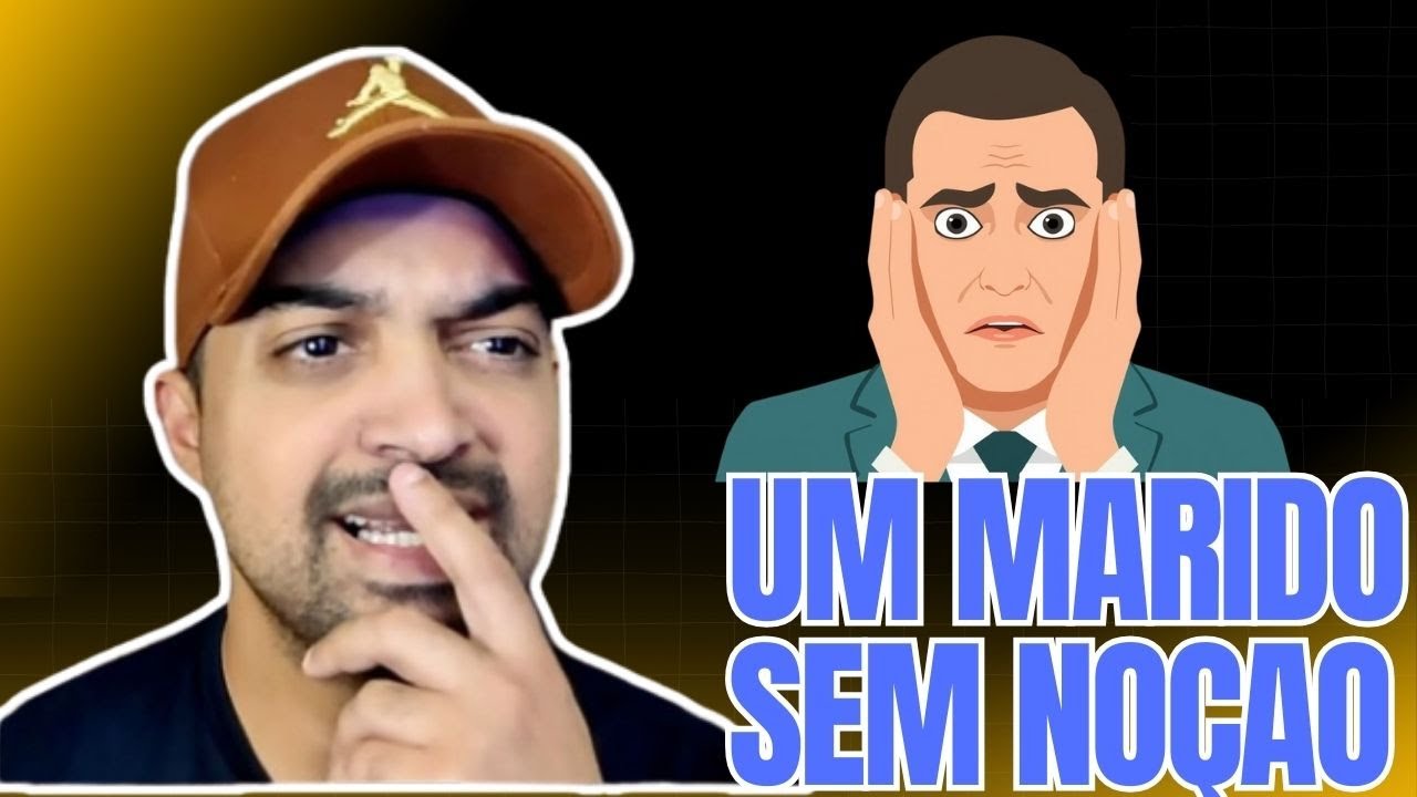 Um Marido sem Noçao   HISTORIA COMPLETA