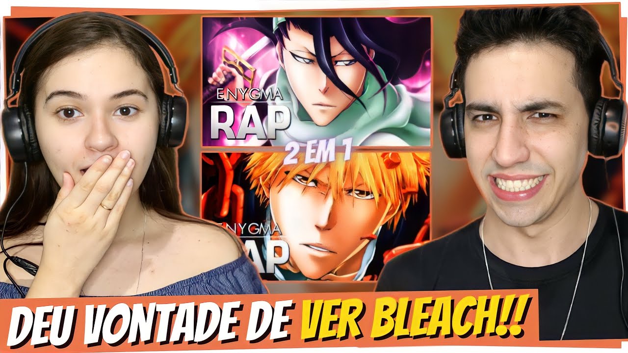 React Rap do Byakuya Kuchiki e Rap do Ichigo Kurosaki | Shinigami ou Hollow | Enygma | React 2 em 1