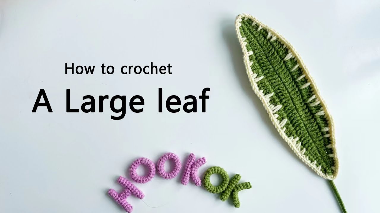 [free pattern] How to Crochet A Large Leaf