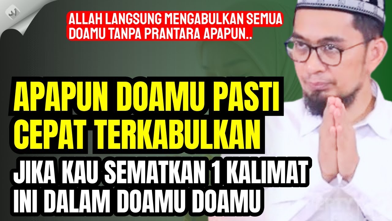 UAH: SEMATKAN KALIMAT INI DALAM DOAMU, DEMI ALLAH APAPUN DOAMU PASTI CEPAT TERKABULKAN