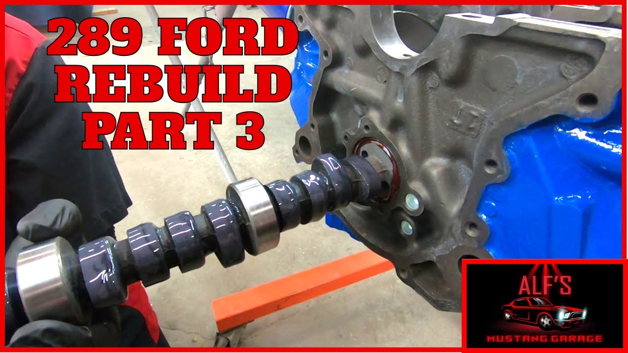 How to Install the Camshaft - Rebuild the 289 Ford - Part 3