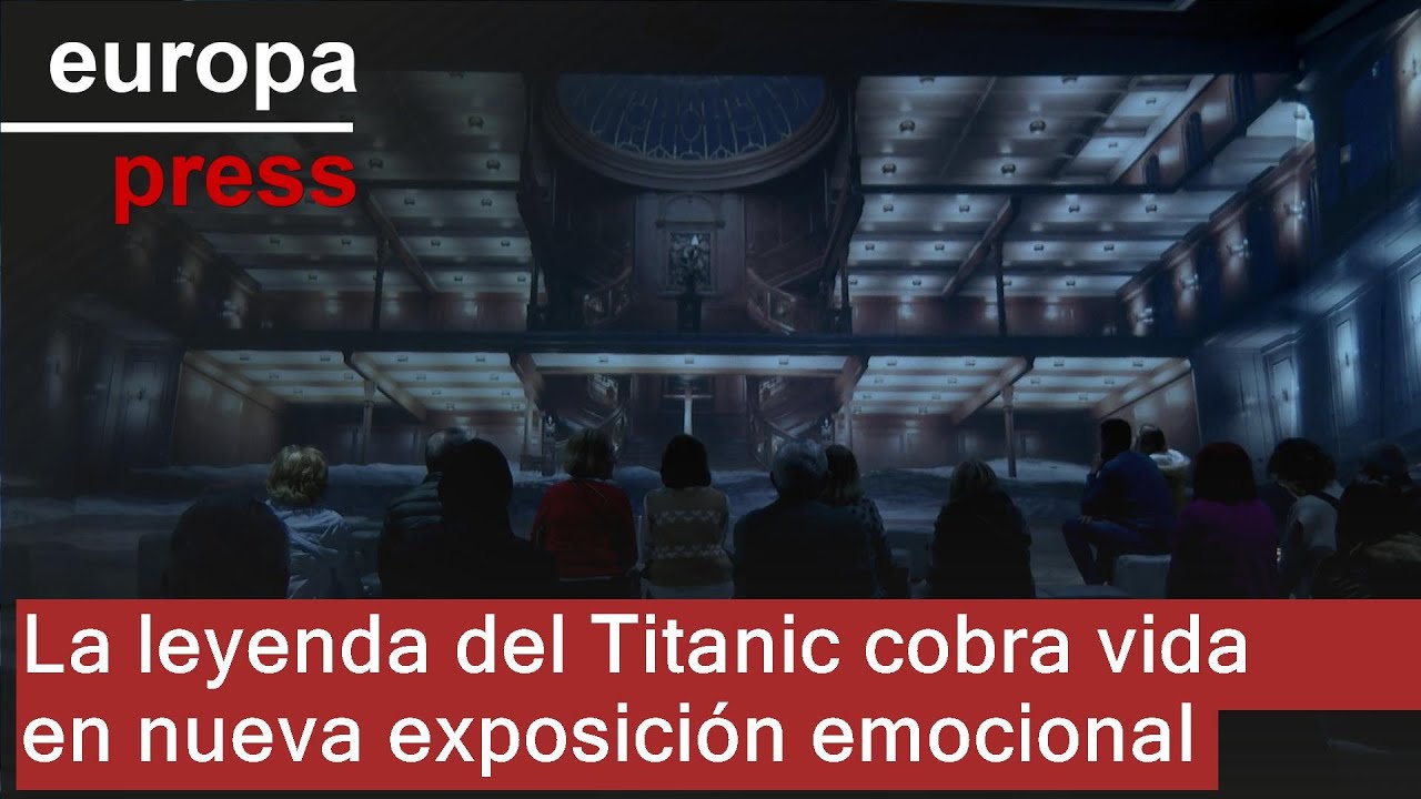 'La leyenda del Titanic' revive con una muestra que explora sus aspectos 