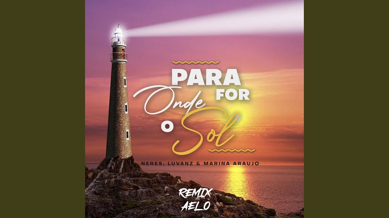Para Onde For o Sol (Aelo Remix)