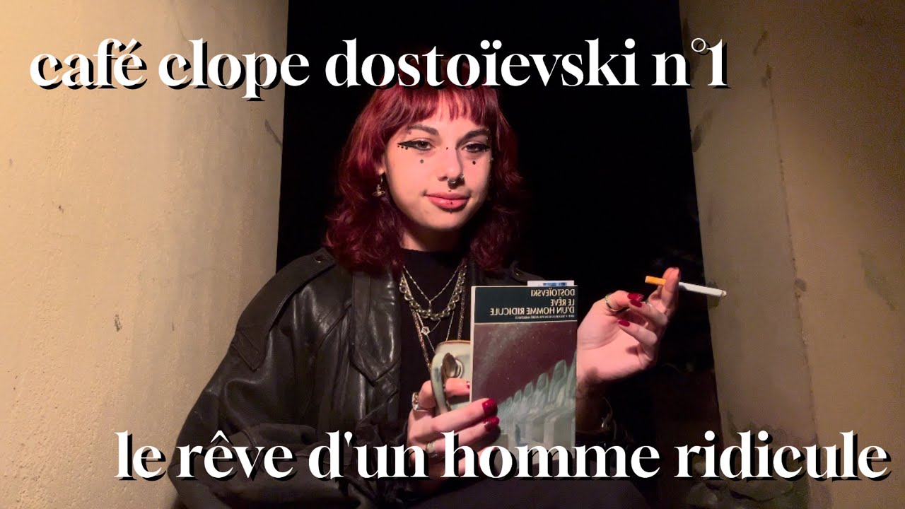 café clope dostoïevski n°1 : le rêve d'un homme ridicule