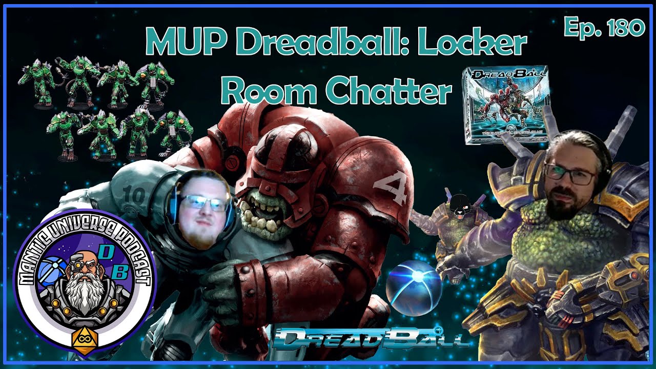 MUP Dreadball: Locker Room Chatter | Mantic Universe Podcast #180