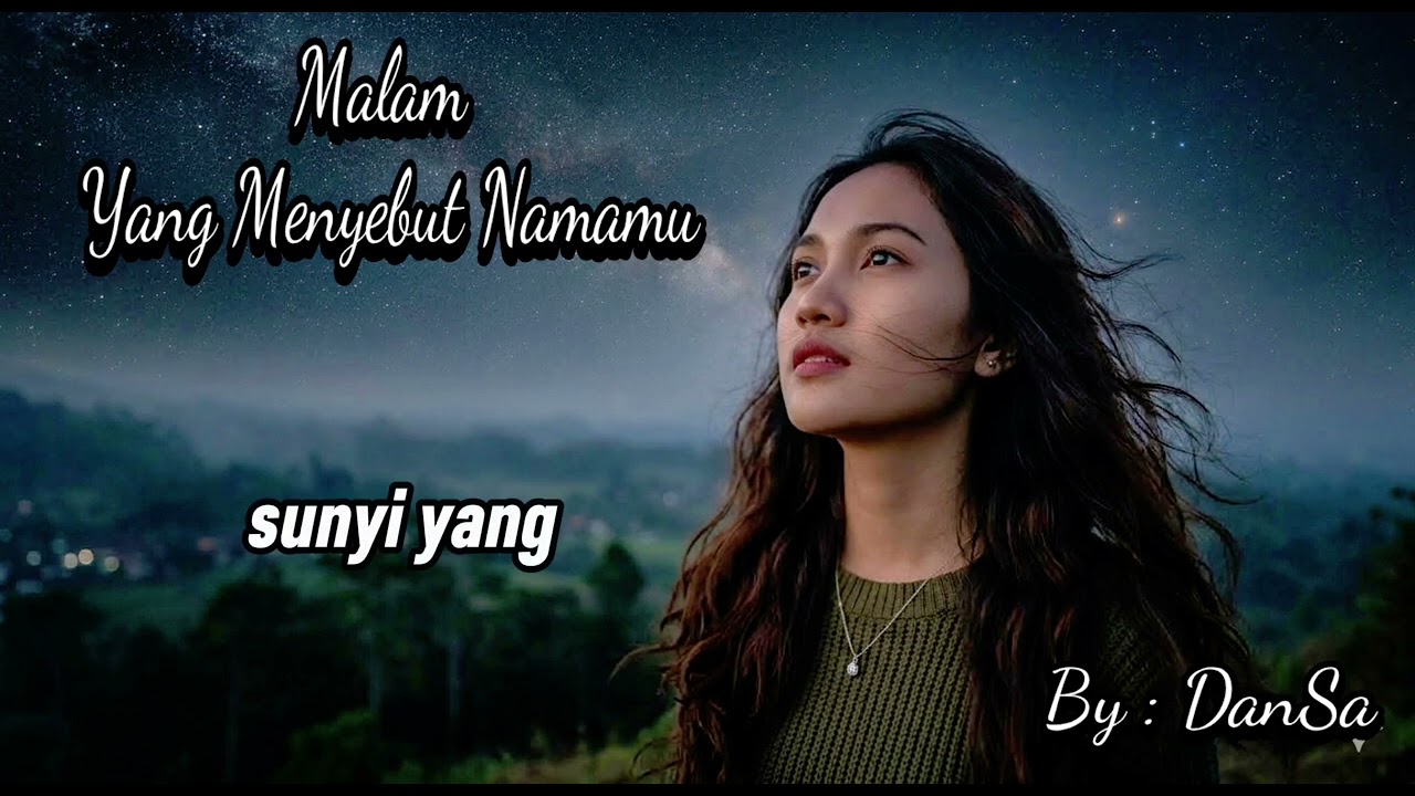 Malam Yang Menyebut Namamu... 