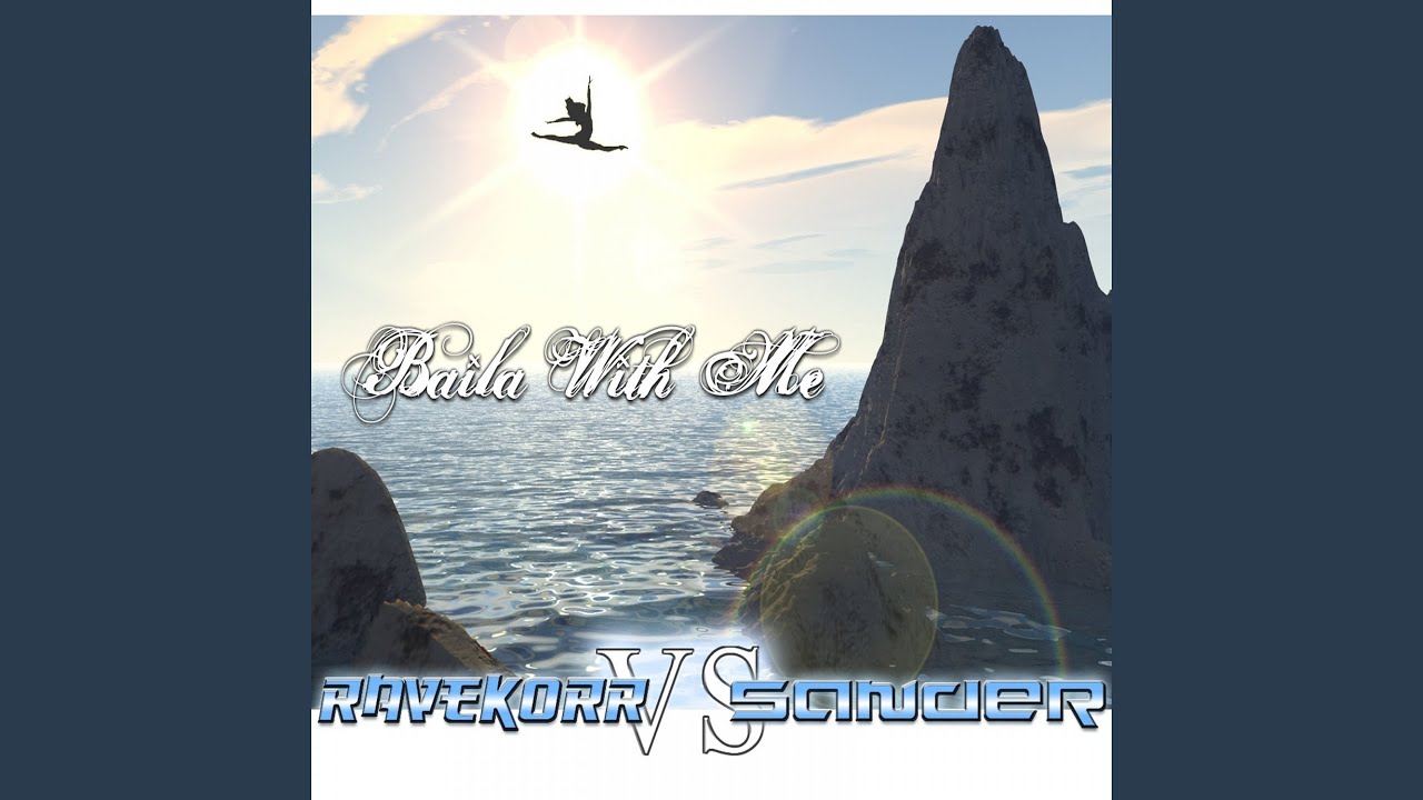 Baila with Me (2Gether X-Tended) (Ravekorr Vs. Sander)