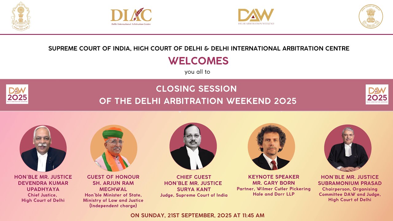 “CLOSING SESSION OF DELHI ARBITRATION WEEKEND 2025”