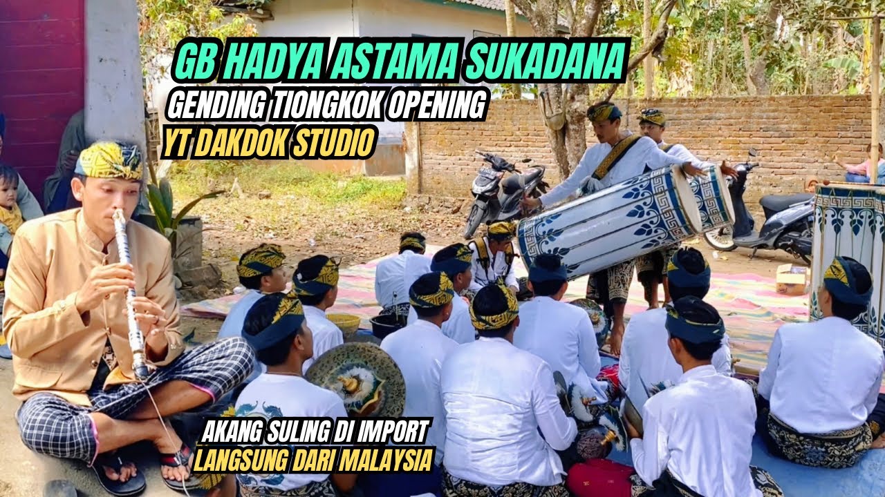 OPENING YT DAKDOK STUDIO || Gending Tiongkok GB Hadya Astama Sukadana