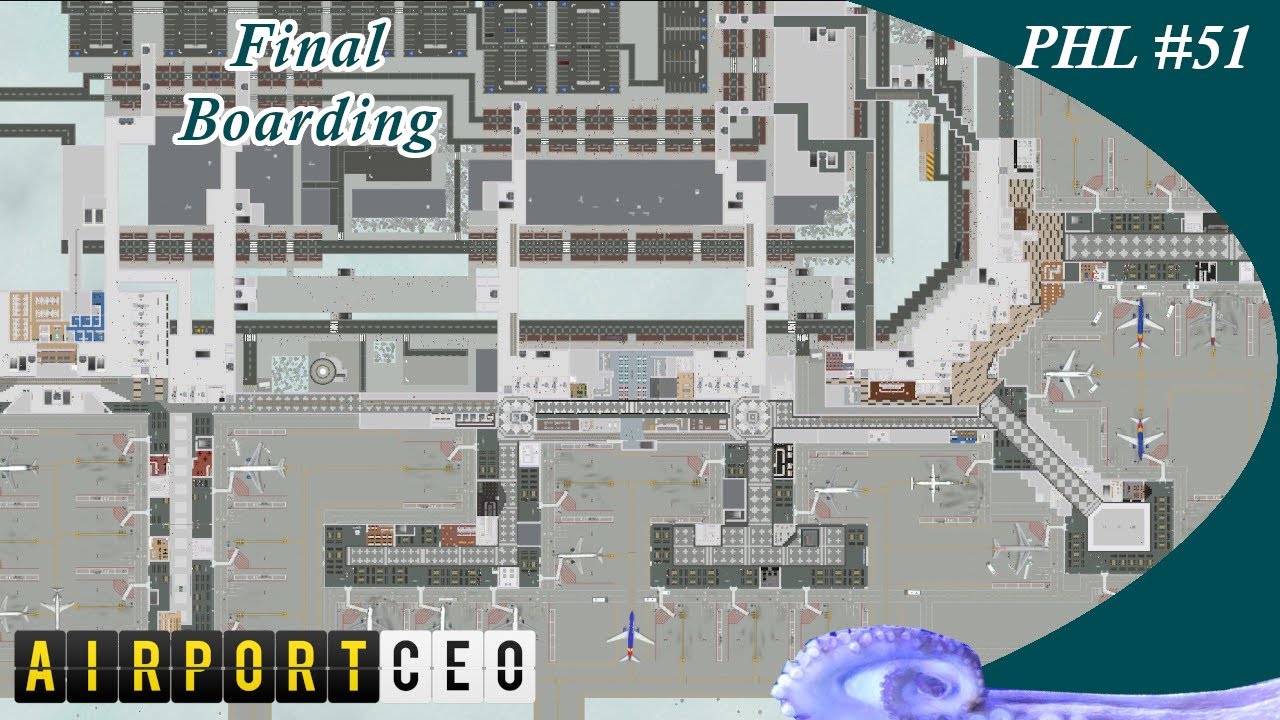 Final Boarding - Airport CEO - #51 (END)