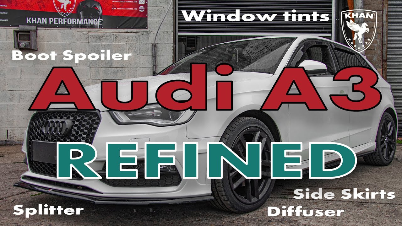 Установка обвеса для Audi A3 | Сплиттер, диффузор, спойлер, сотовый диффузор, тонировка | KHAN Pe...