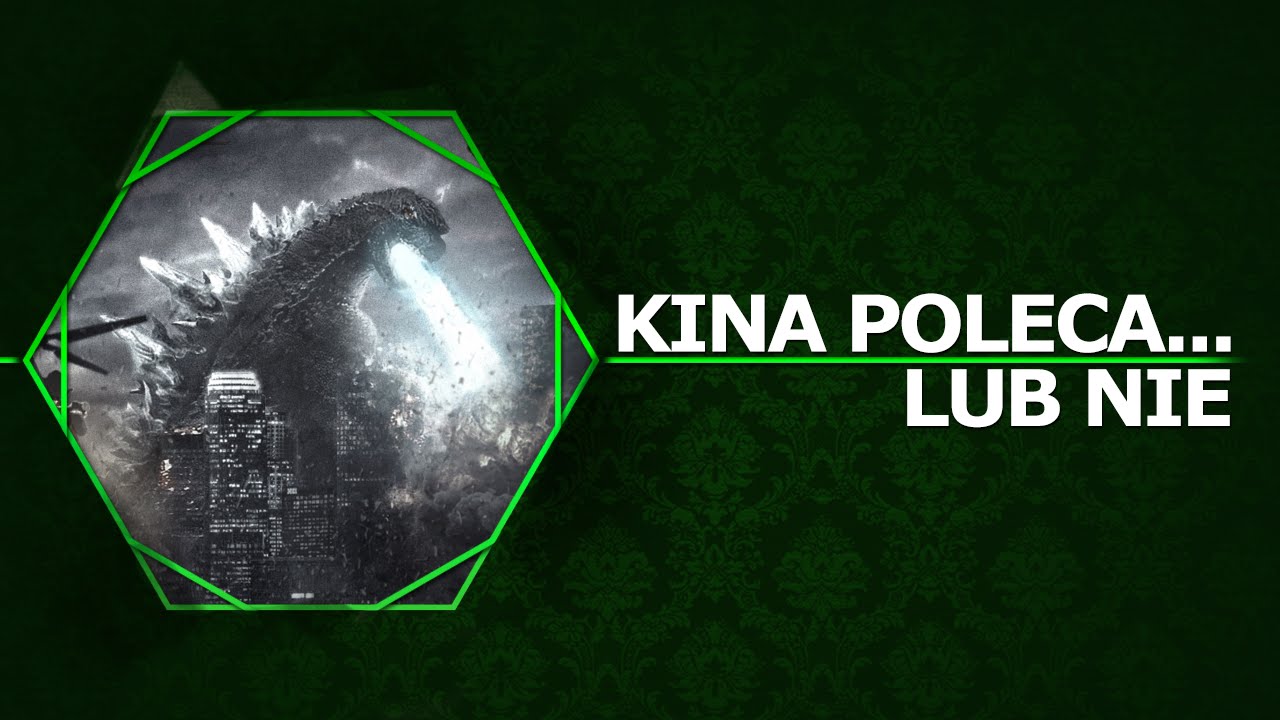 Kina Poleca... lub nie '22 - Godzilla