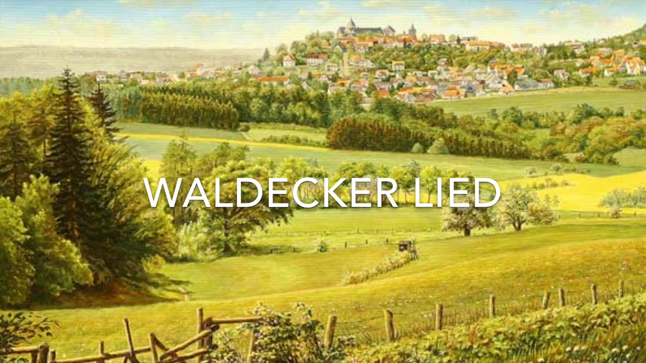 Waldecker Lied / Mein Waldeck lebe hoch [+Liedtext]