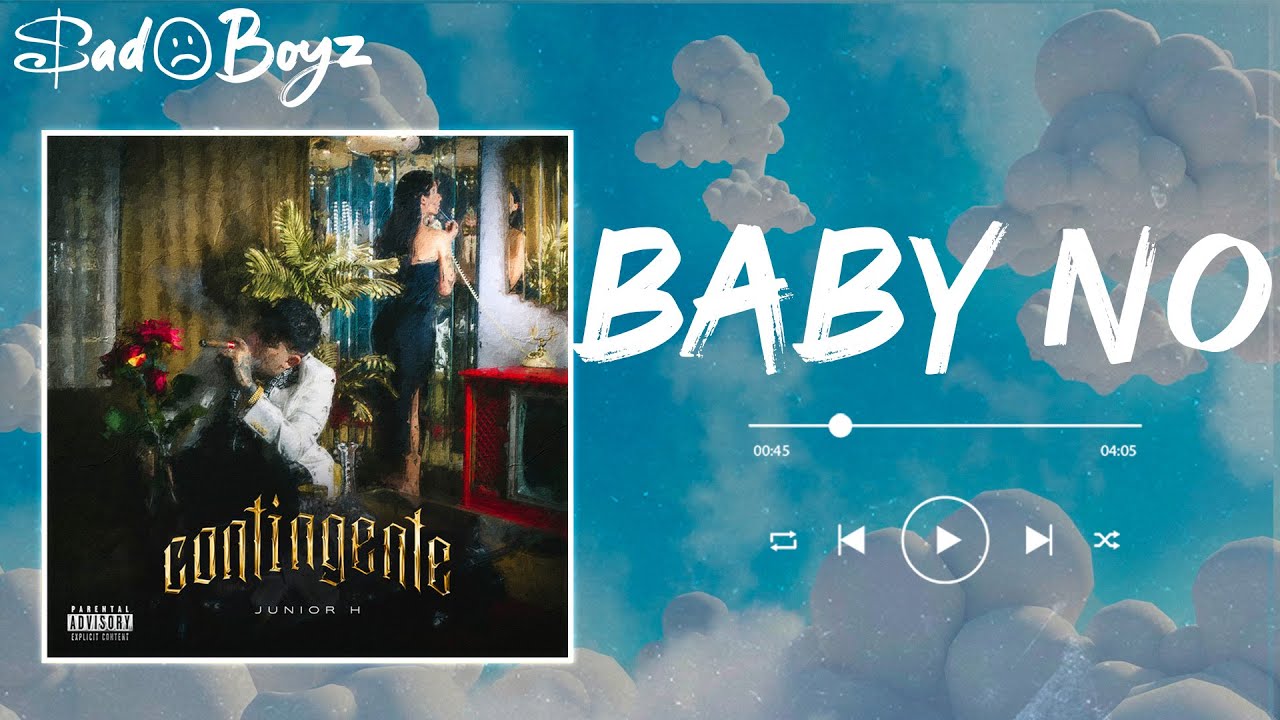 JUNIOR H & TYAN G - BABY NO (letra)