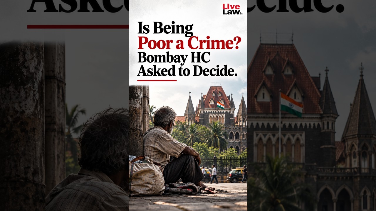 Is Being Poor a Crime? Bombay HC Asked to Decide