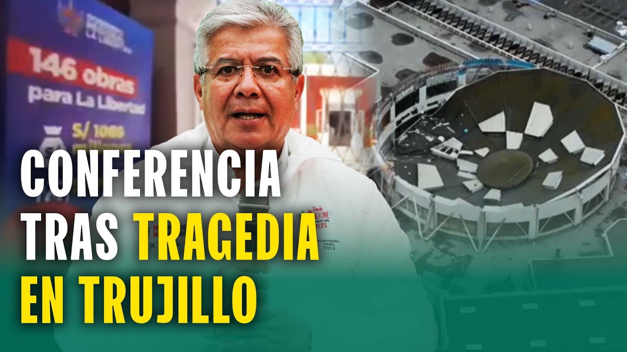 AUTORIDADES BRINDAN CONFERENCIA DE PRENSA POR TRAGEDIA EN TRUJILLO