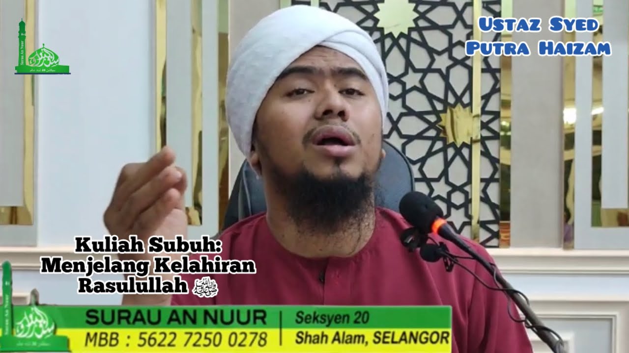 Kuliah Subuh | Ustaz Syed Putra Haizam | MENJELANG KELAHIRAN RASULULLAH ﷺ