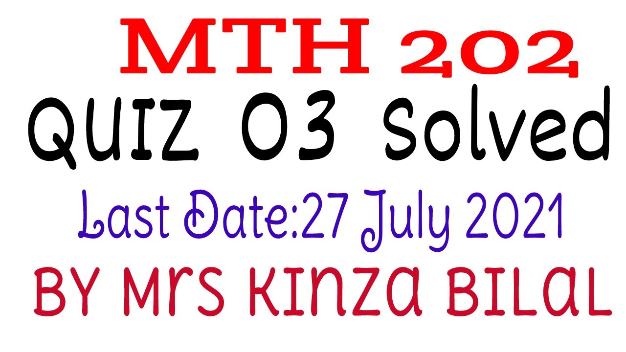MTH 202 Quiz 3 Solved Spring 2021| Part 1| Education World