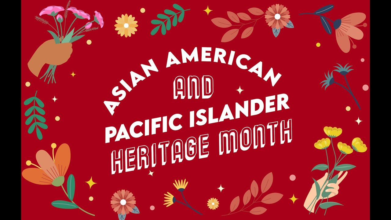 What is AAPI Heritage Month?