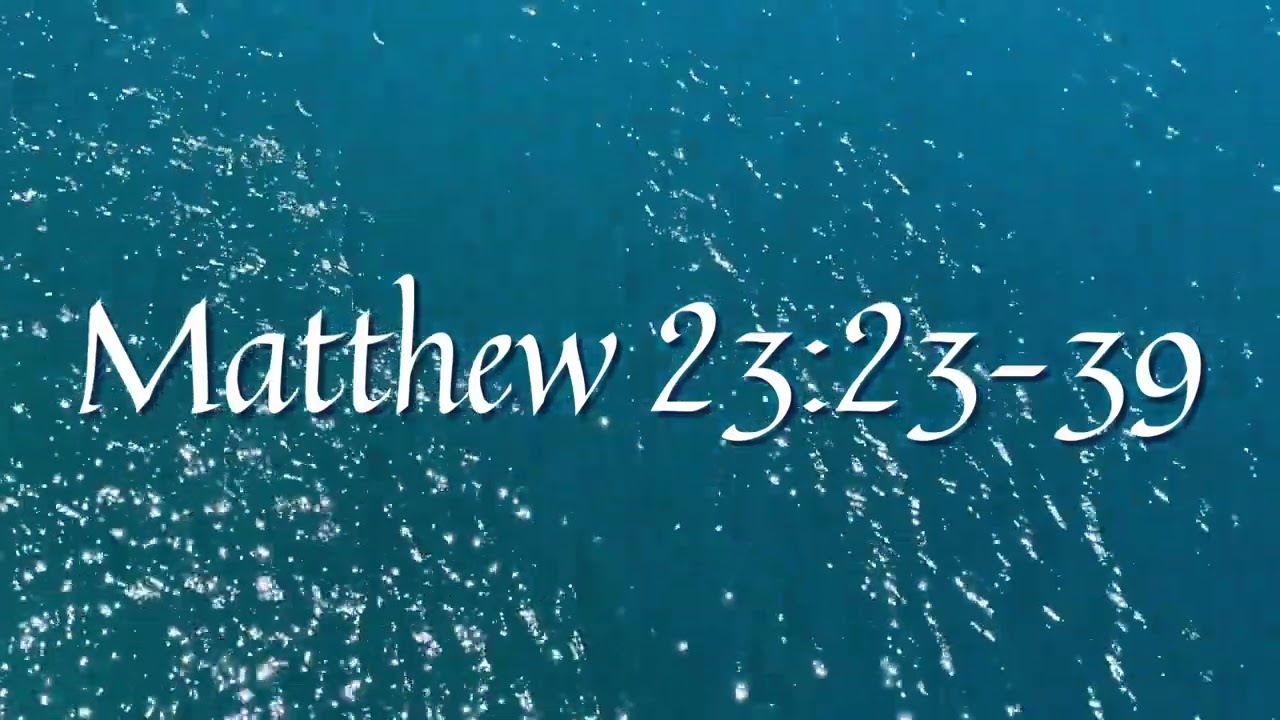 Матфея 23:23&ndash;39